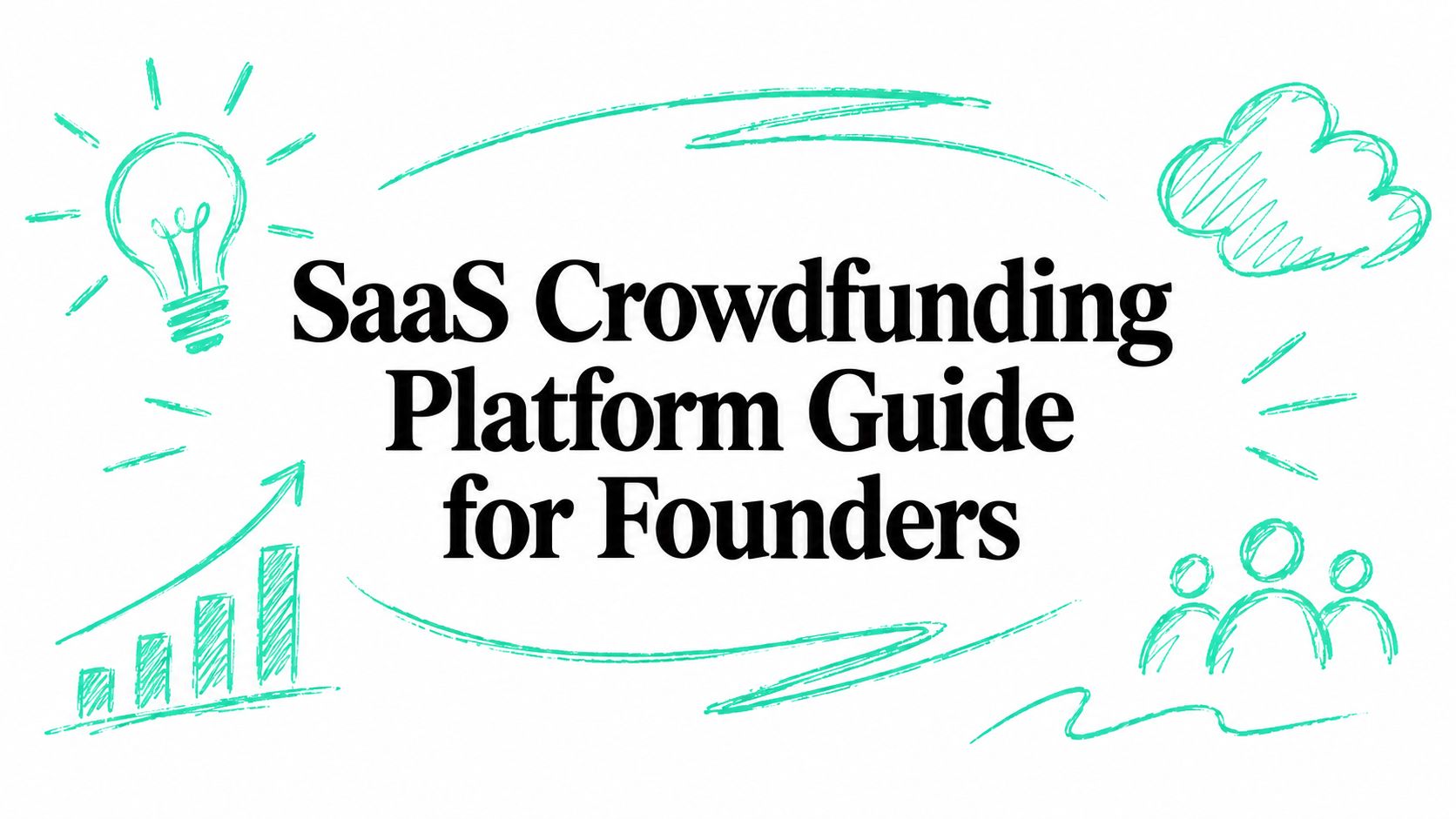 SaaS Crowdfunding Platform Guide for Founders