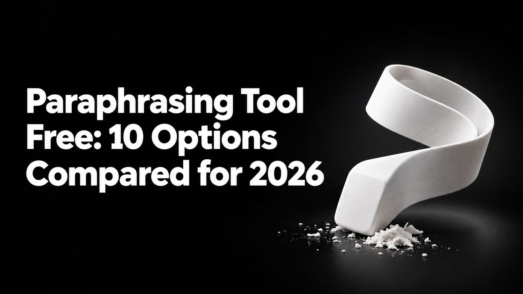 Paraphrasing Tool Free: 10 Options Compared for 2026
