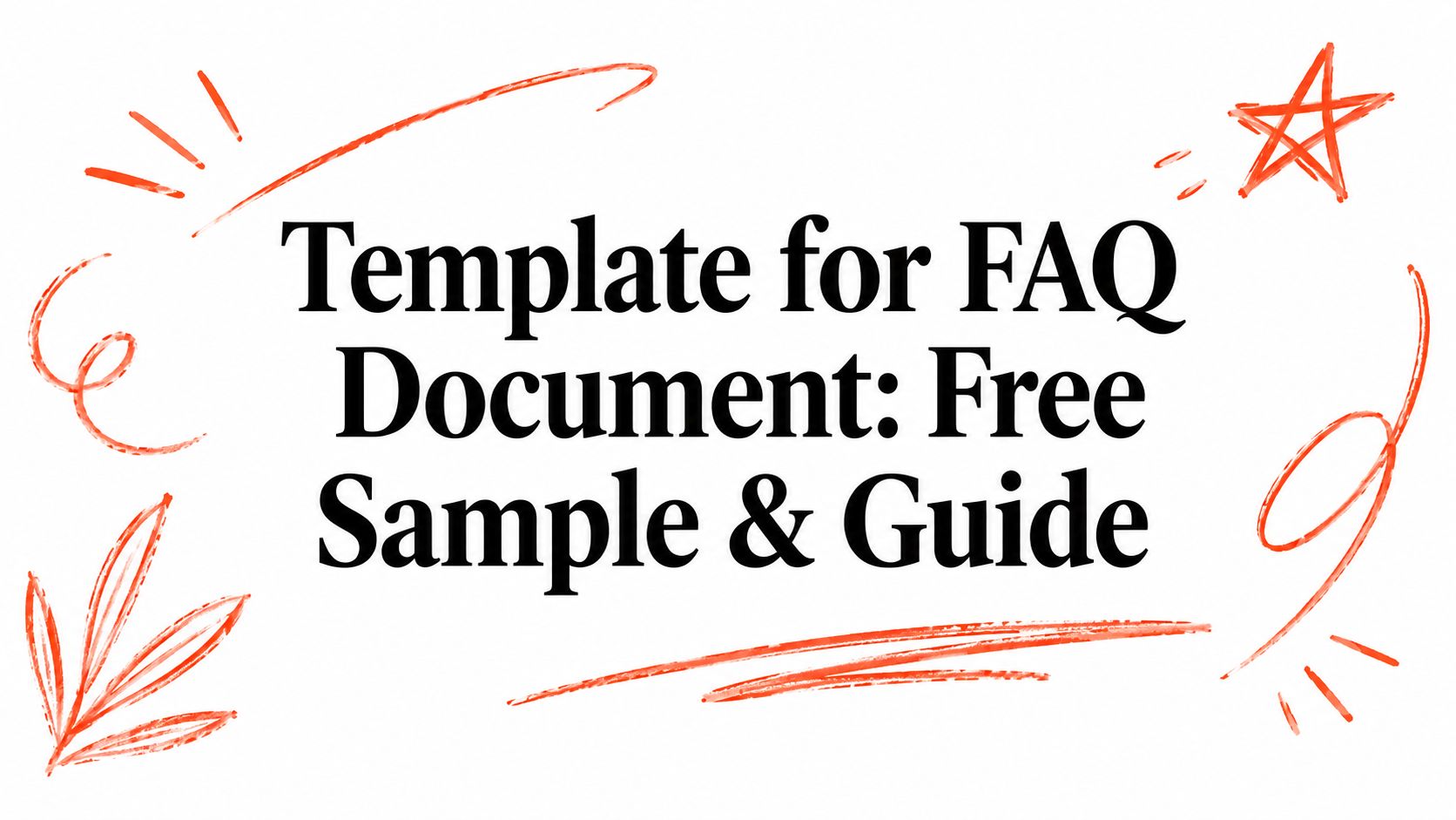 Template for FAQ Document: Free Sample & Guide
