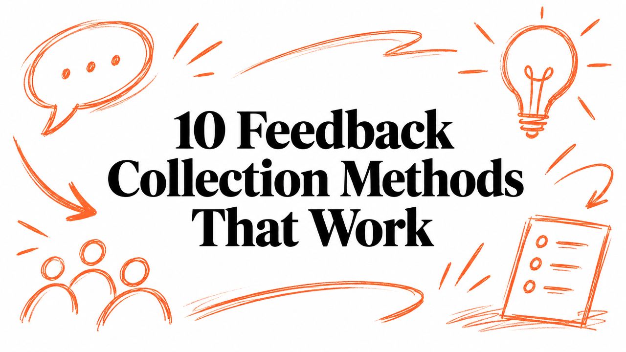 10 Feedback Collection Methods That Work