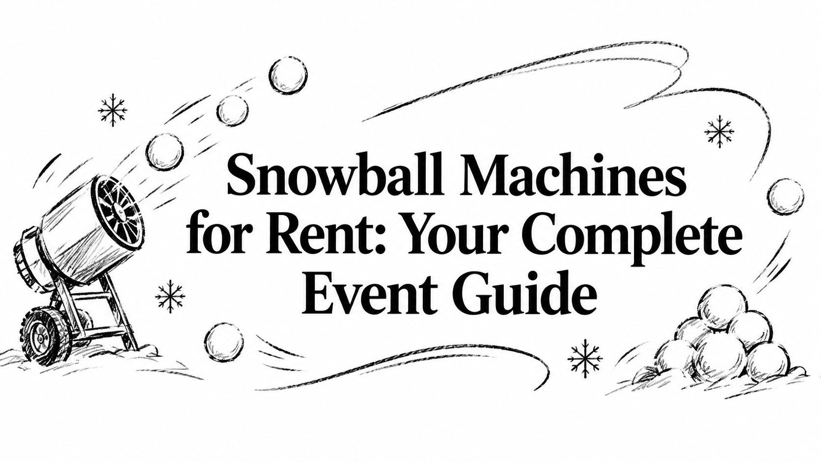 Snowball Machines for Rent: Your Complete Event Guide