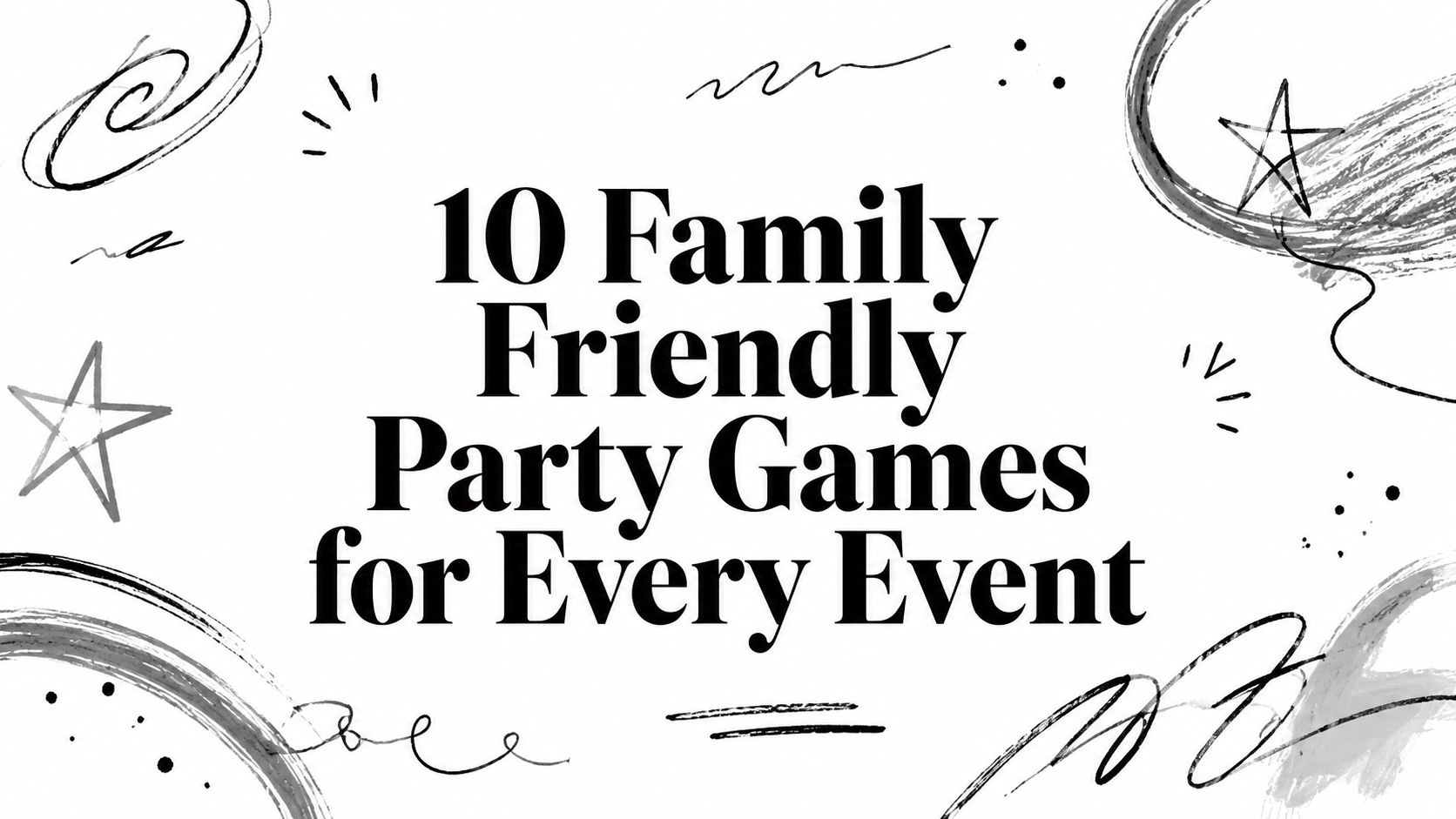 10 Family Friendly Party Games for Every Event