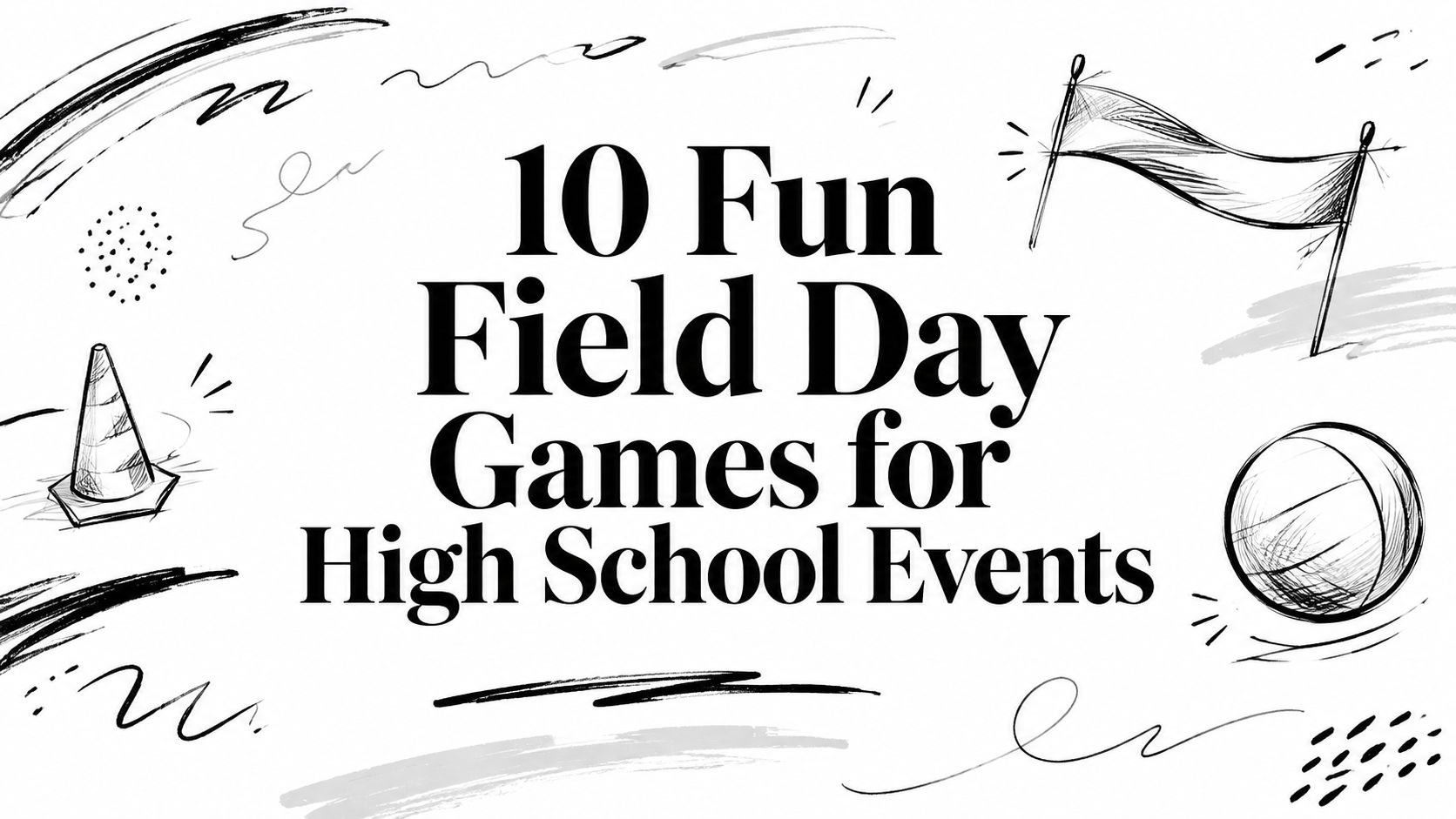 10 Fun Field Day Games for High School Events