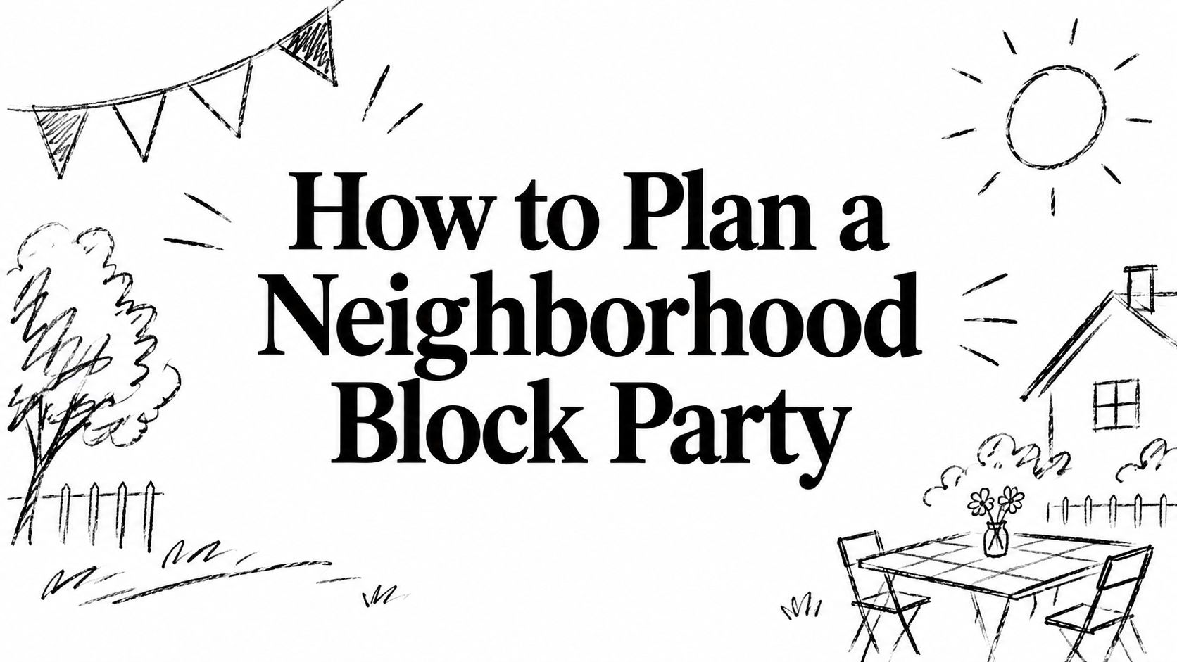 How to Plan a Neighborhood Block Party