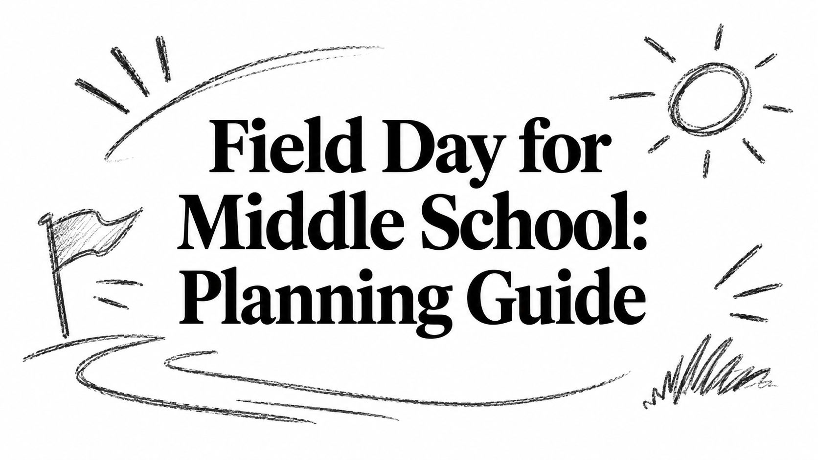 Field Day for Middle School: Planning Guide