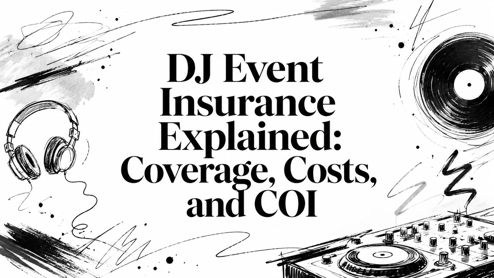 DJ Event Insurance Explained: Coverage, Costs, and COI