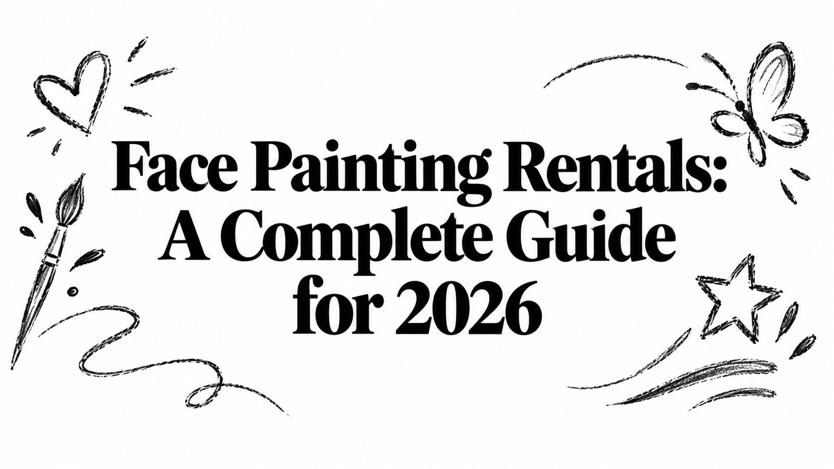 Face Painting Rentals: A Complete Guide for 2026