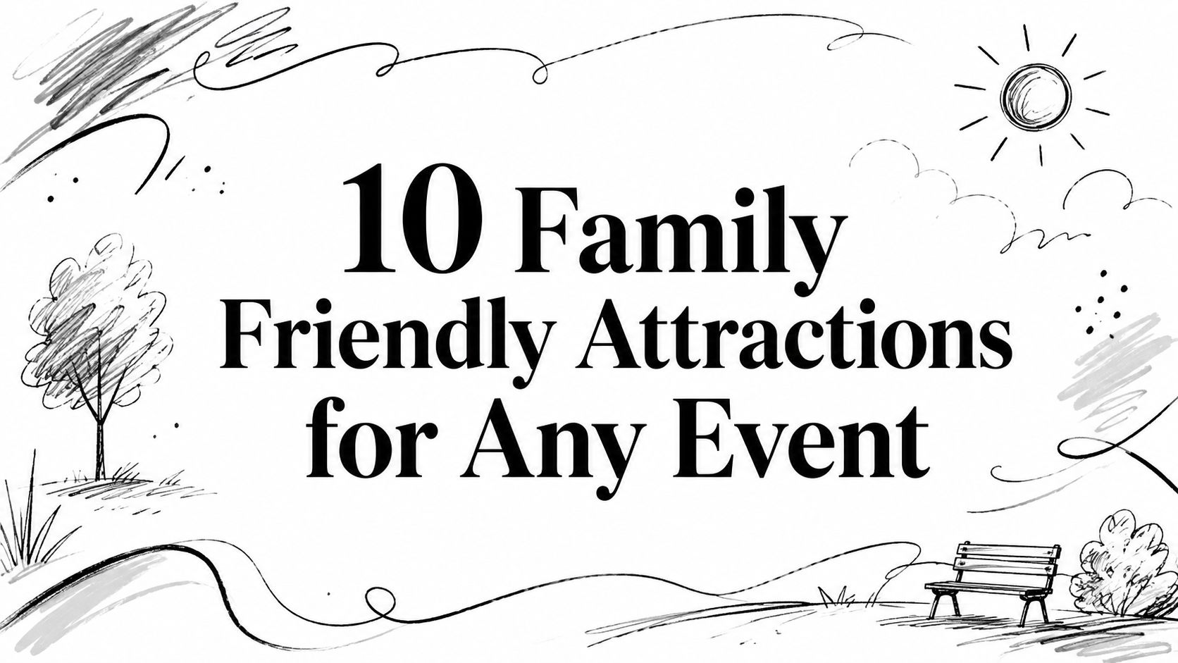 10 Family Friendly Attractions for Any Event