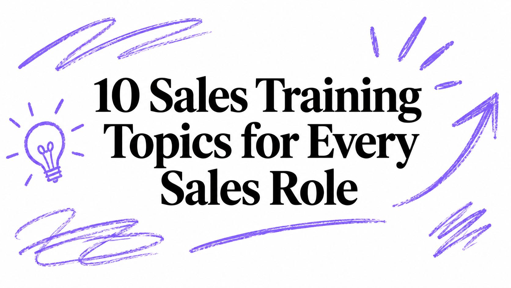 10 Sales Training Topics for Every Sales Role
