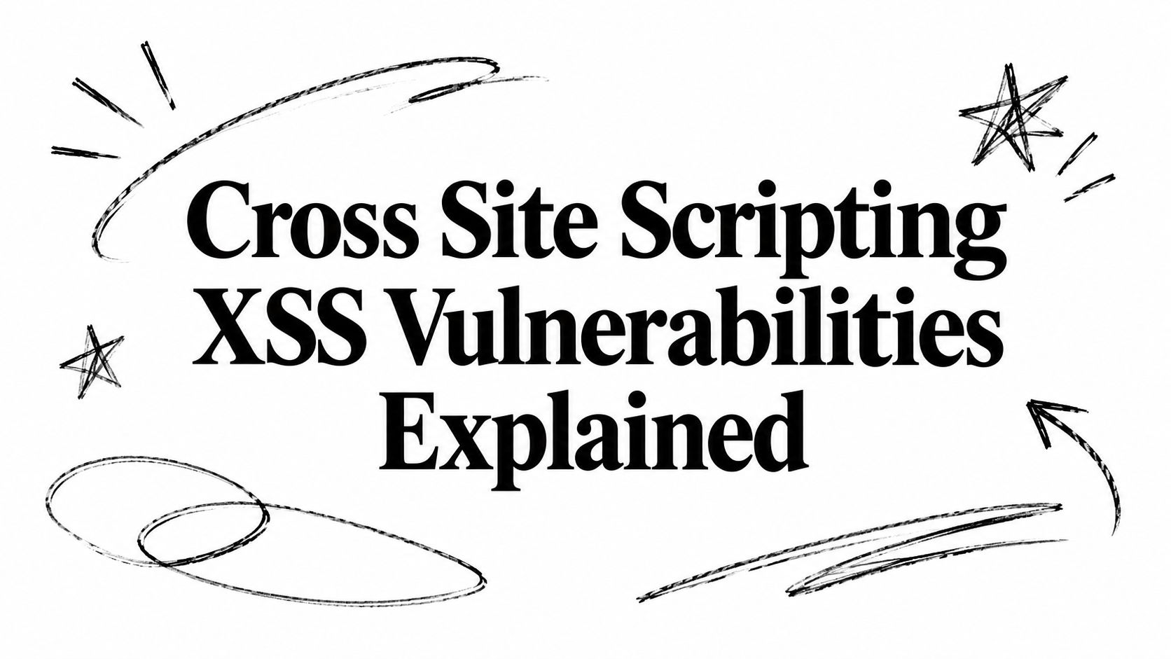 Cross Site Scripting XSS Vulnerabilities Explained