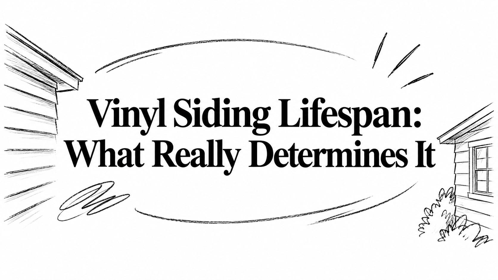 Vinyl Siding Lifespan: What Really Determines It