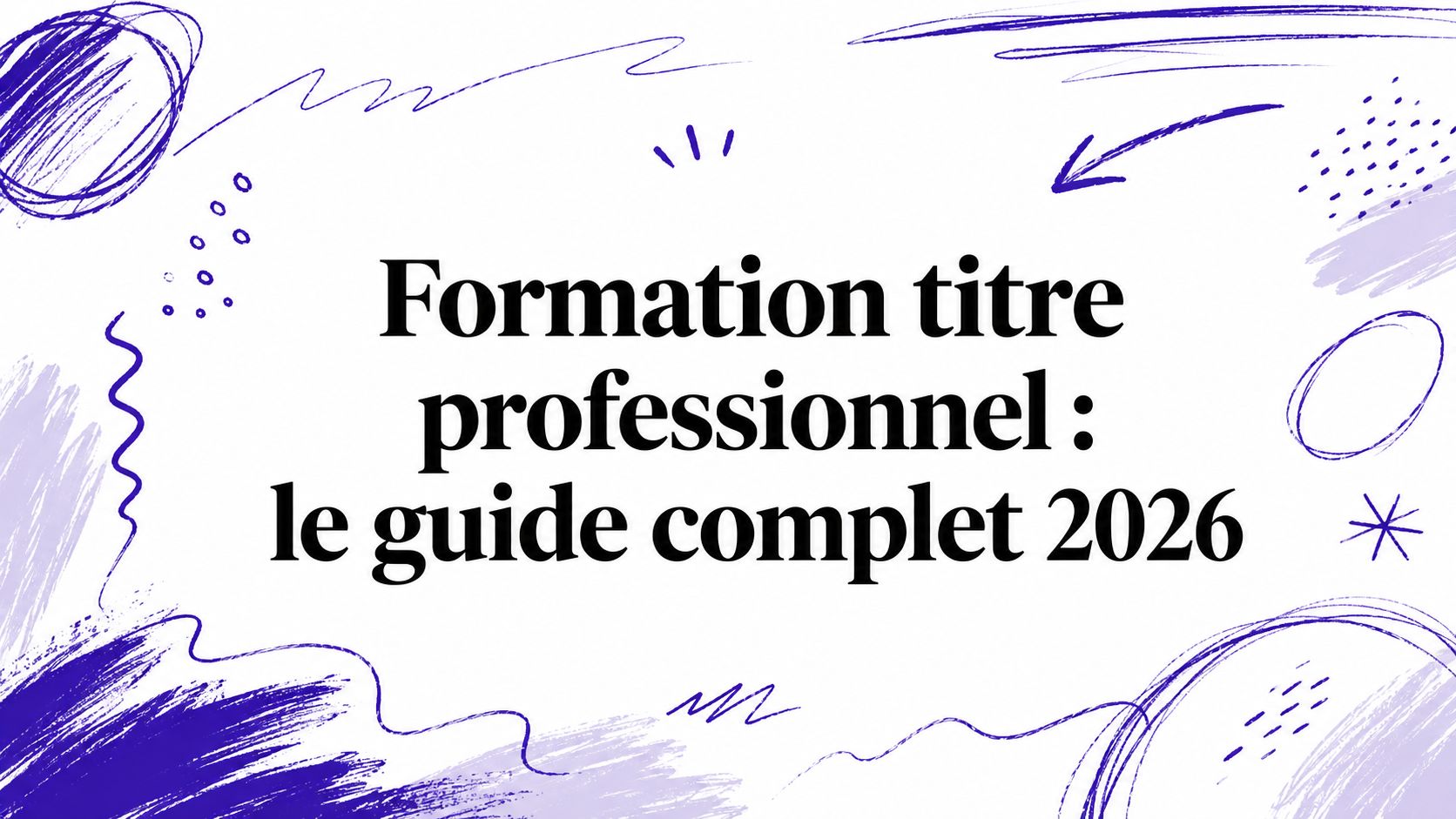 Formation titre professionnel : le guide complet 2026