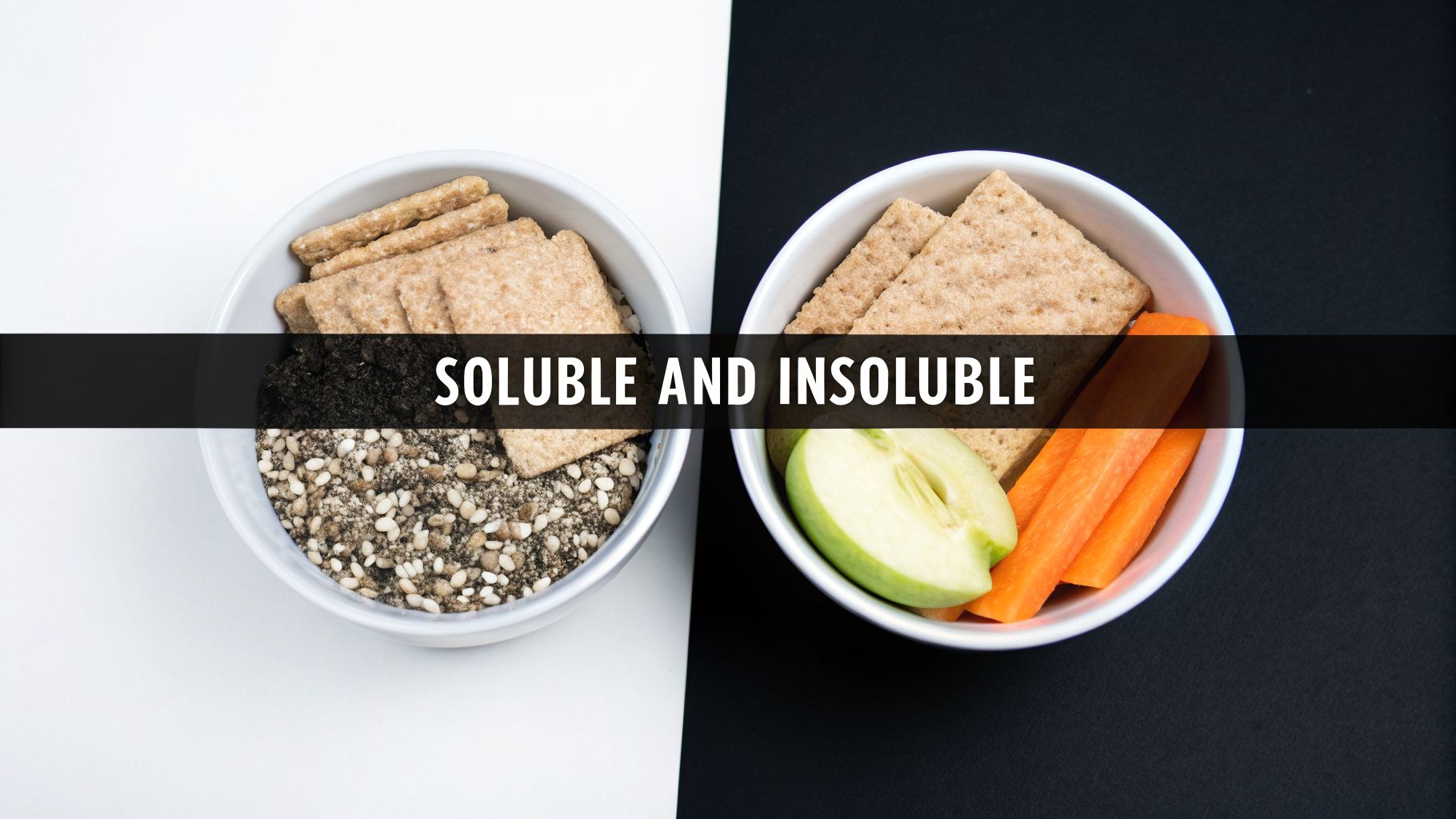 Two bowls display food and non-food items, representing soluble and insoluble concepts with snacks like apple and carrots.