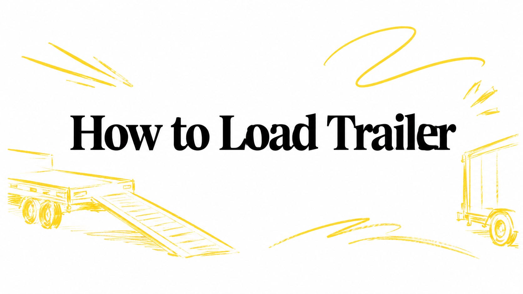 how-to-load-trailer