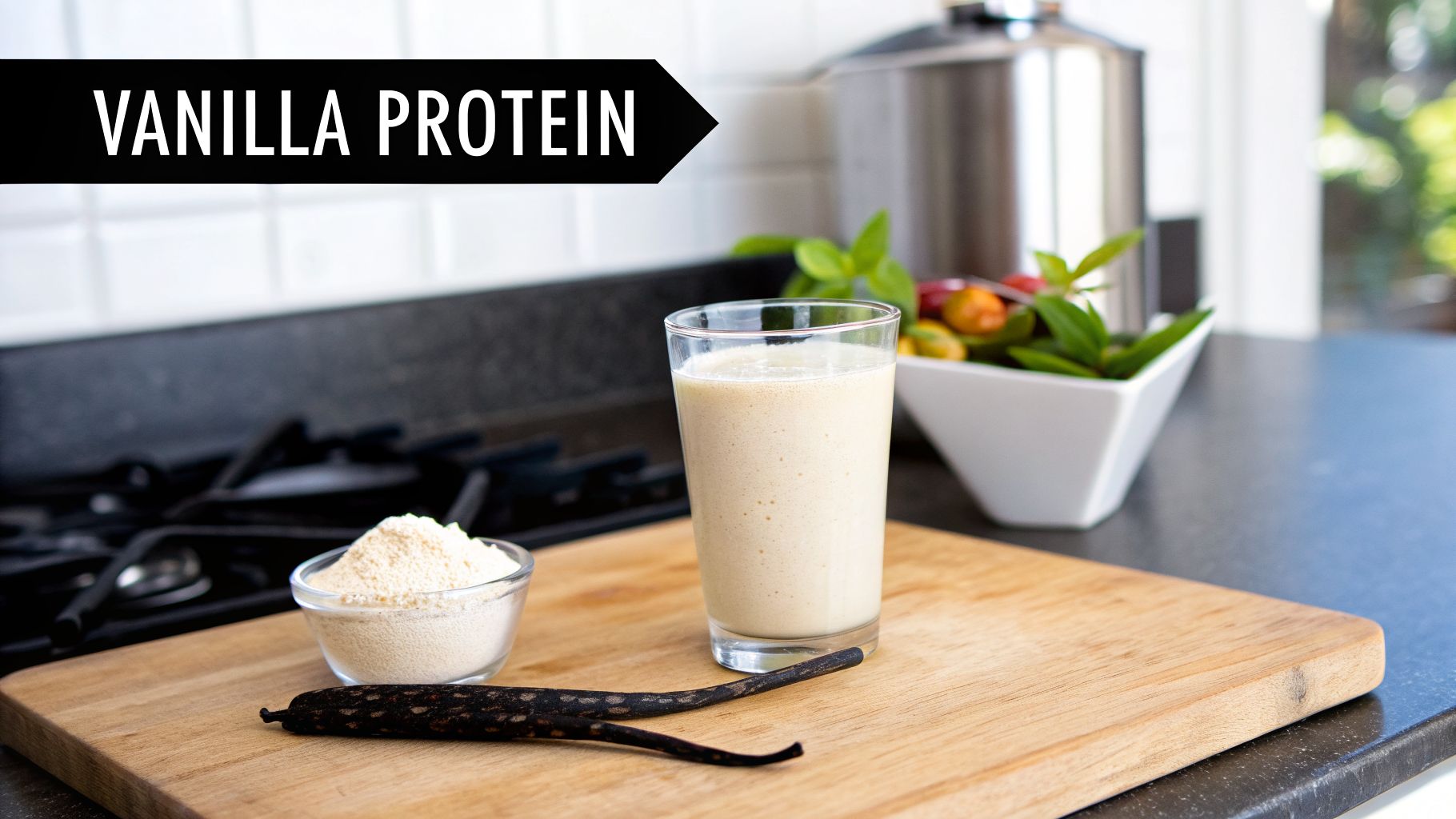 A glass of vanilla protein shake, protein powder, and vanilla beans on a wooden board in a kitchen.
