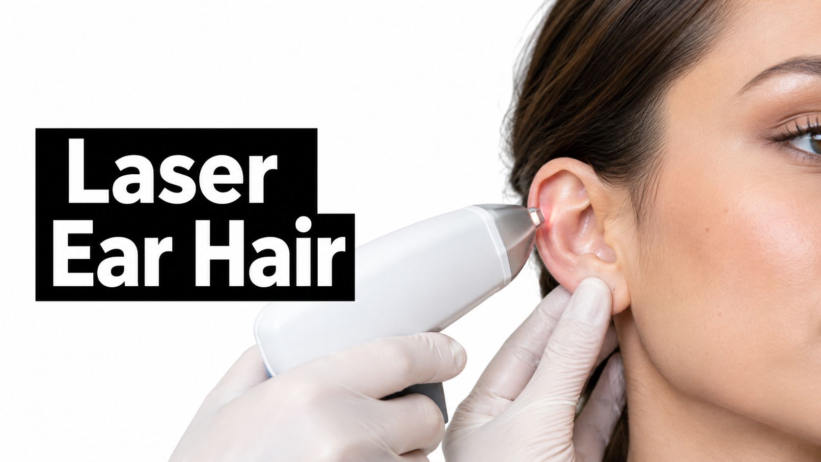 Laser Hair Removal Ears: What London Clients Should Know
