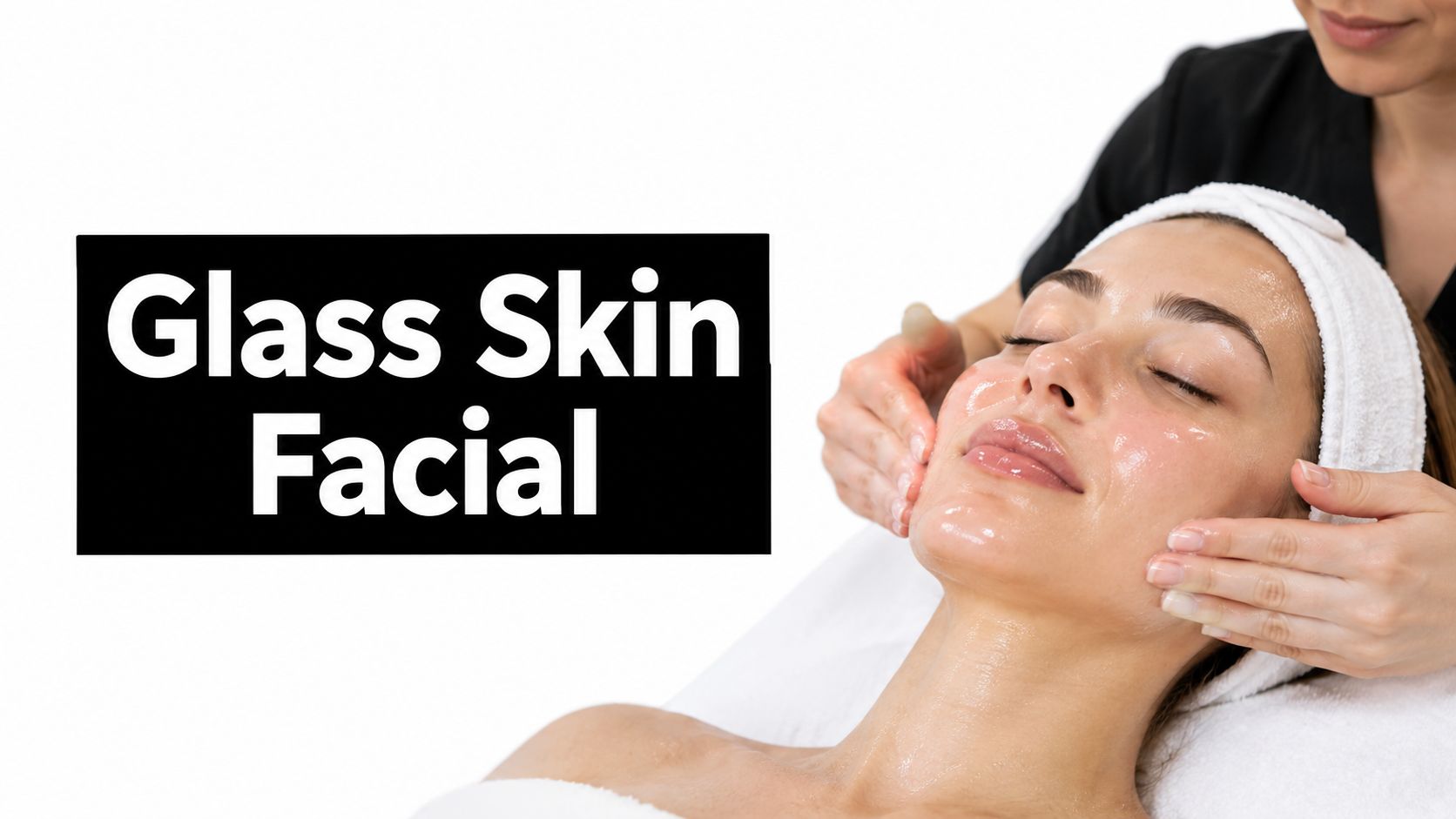 Glass Skin Facial in London, Ontario: Is It Worth It?