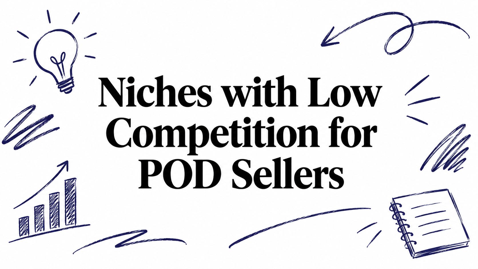 Niches with Low Competition for POD Sellers