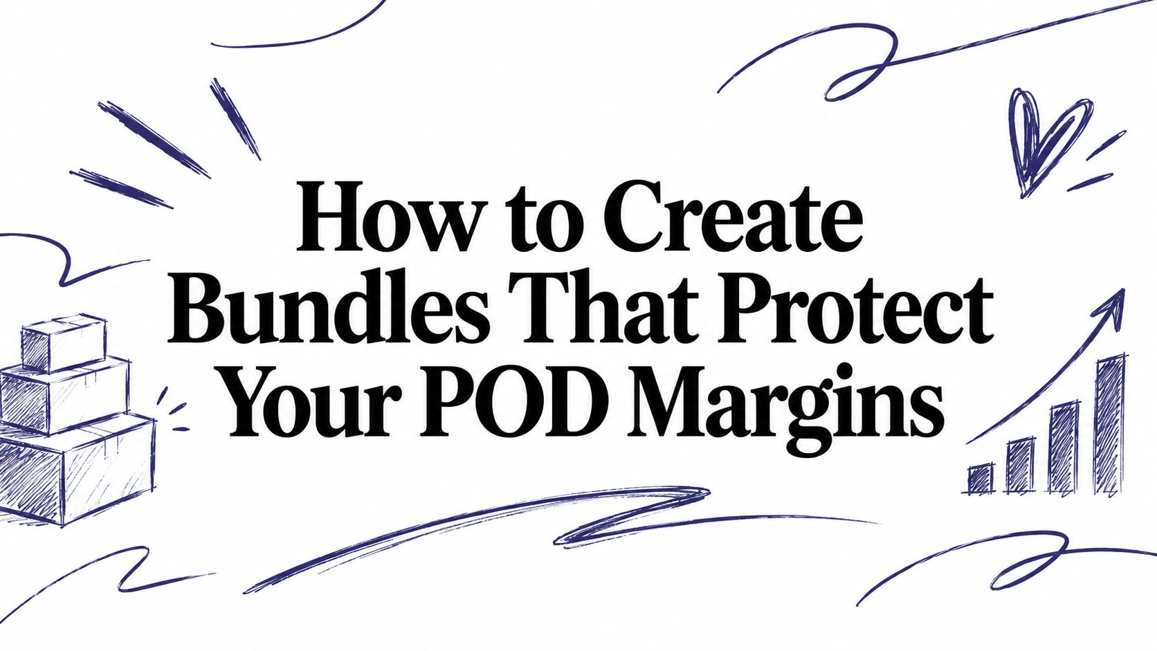 How to Create Bundles That Protect Your POD Margins