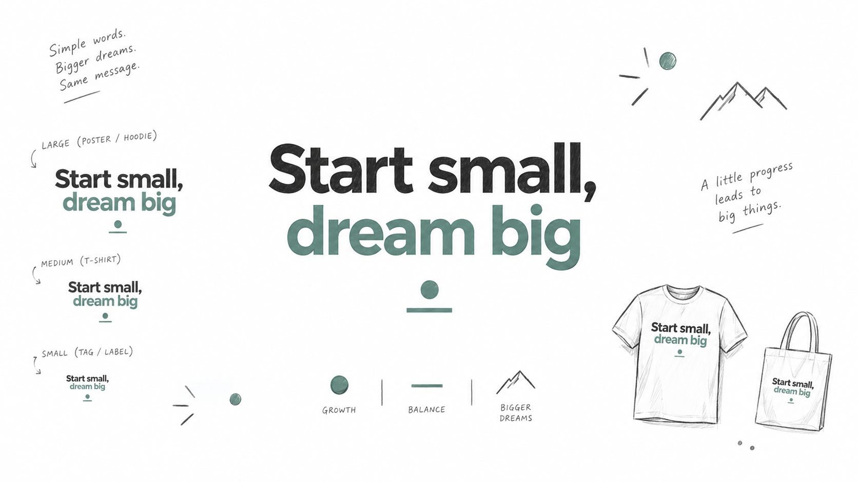 A design concept presentation titled Start Small, Dream Big featuring logo variations for apparel and branding.