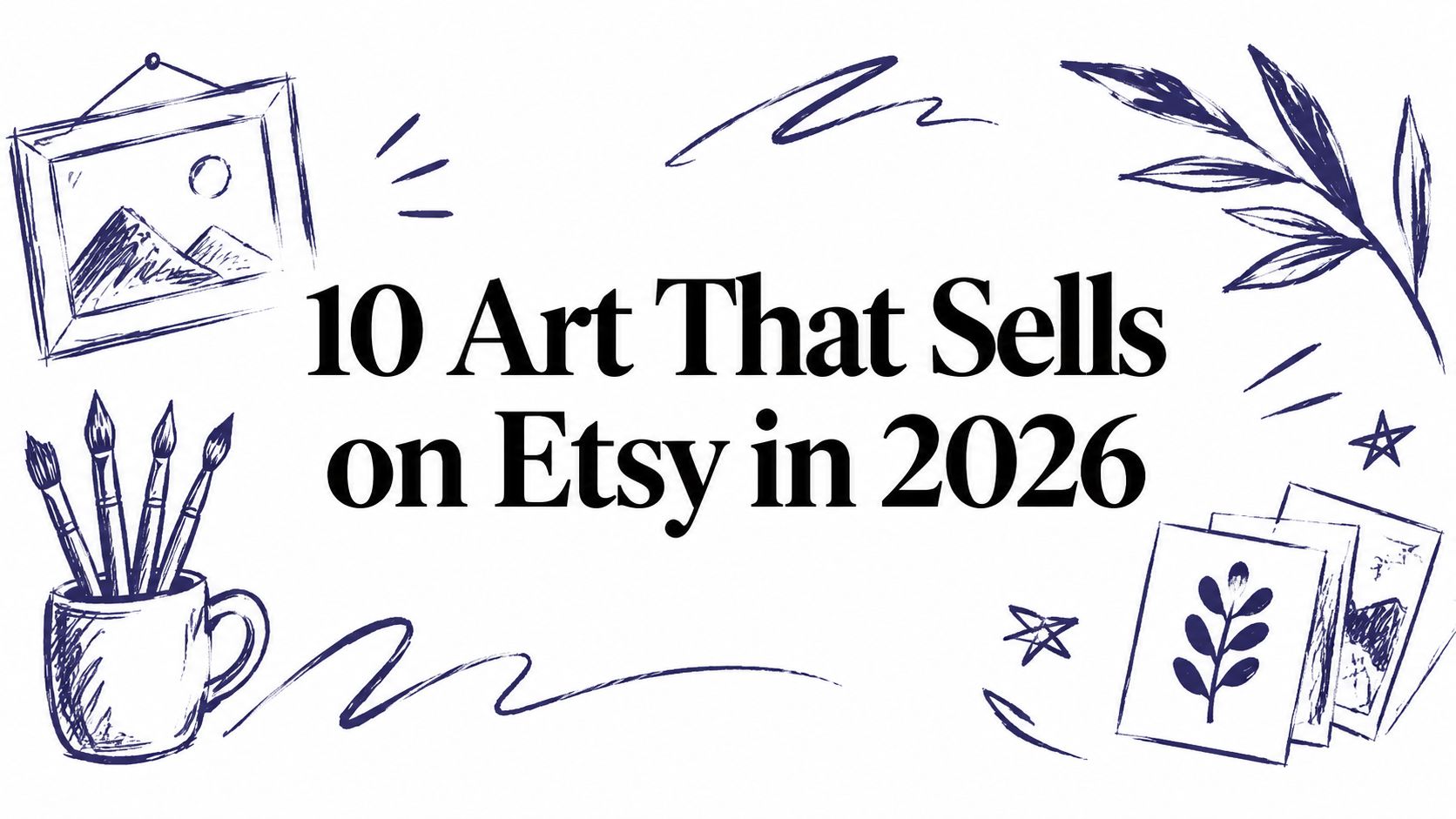 10 Art That Sells on Etsy in 2026