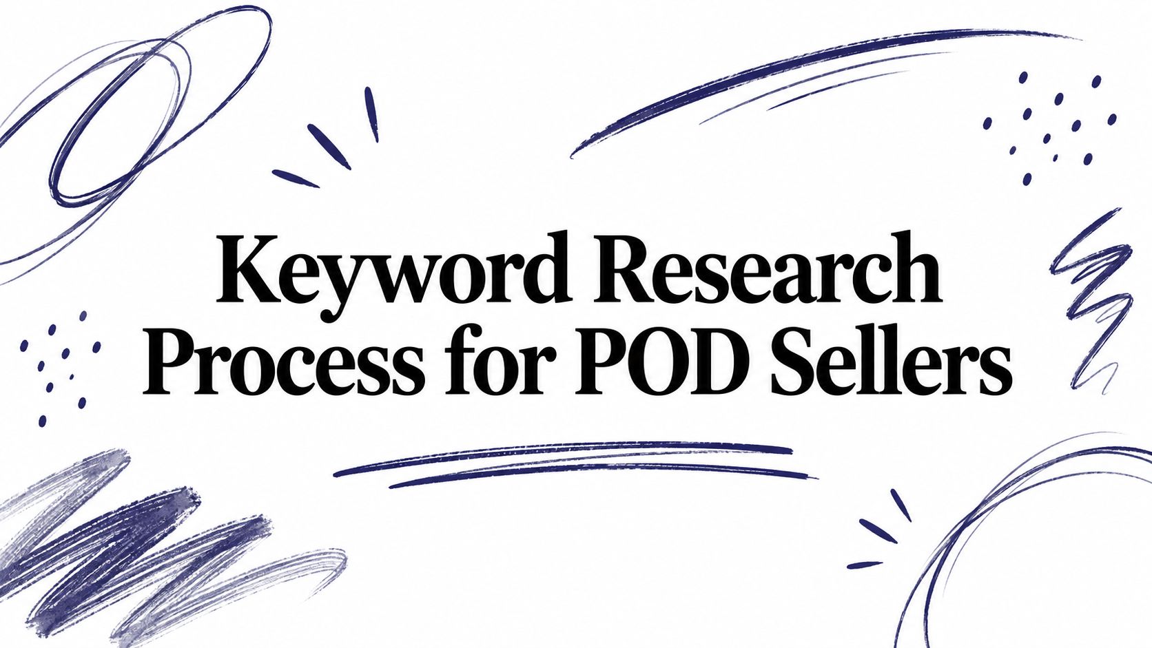 Keyword Research Process for POD Sellers