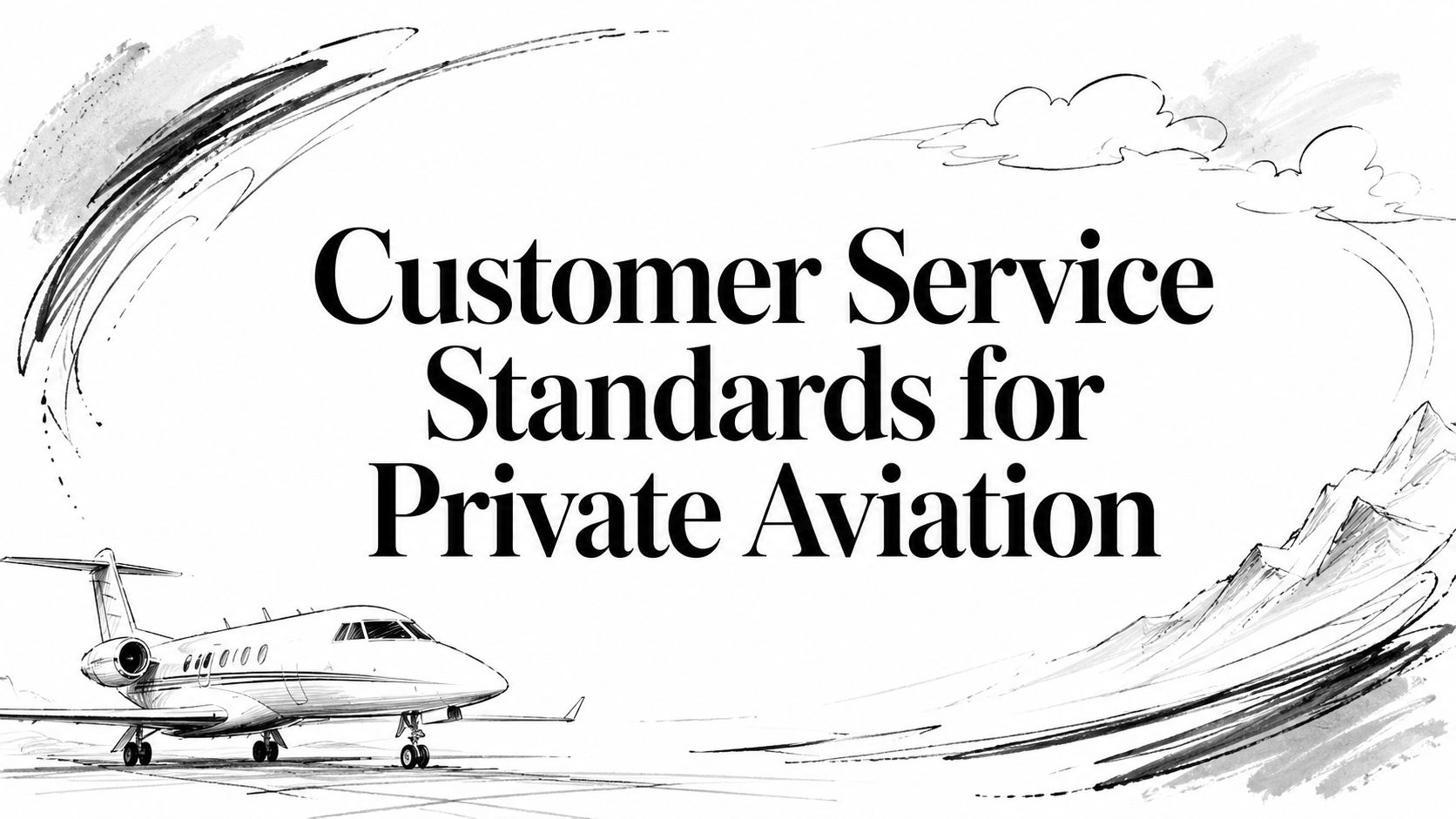 Customer Service Standards for Private Aviation