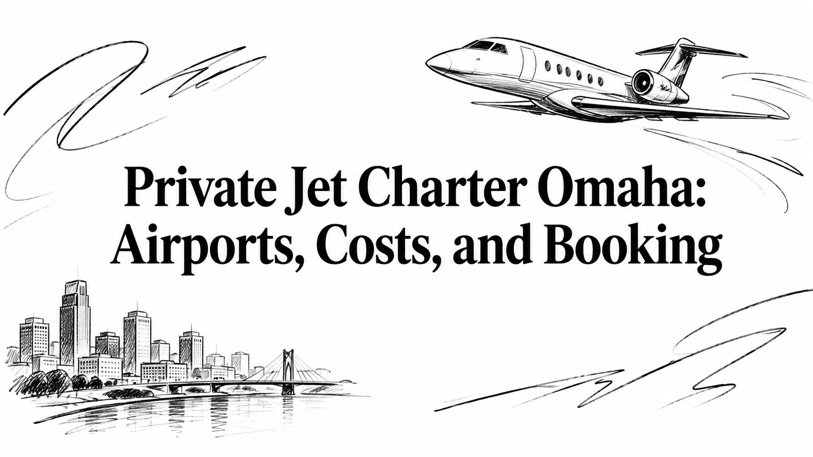 Private Jet Charter Omaha: Airports, Costs, and Booking