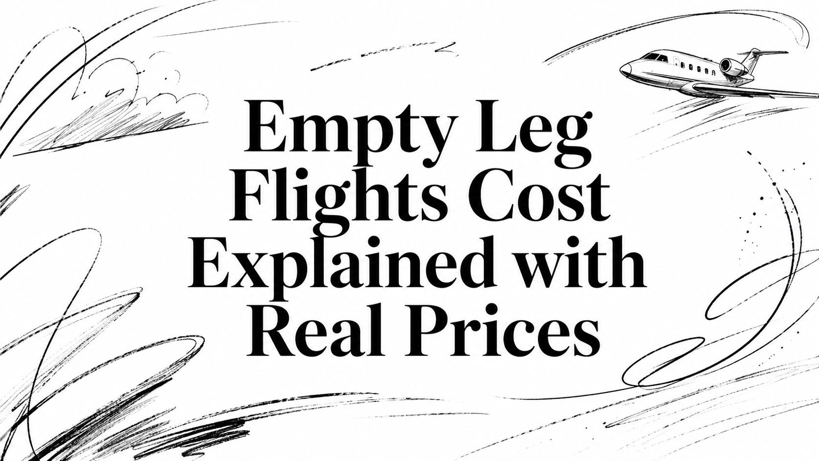 Empty Leg Flights Cost Explained with Real Prices