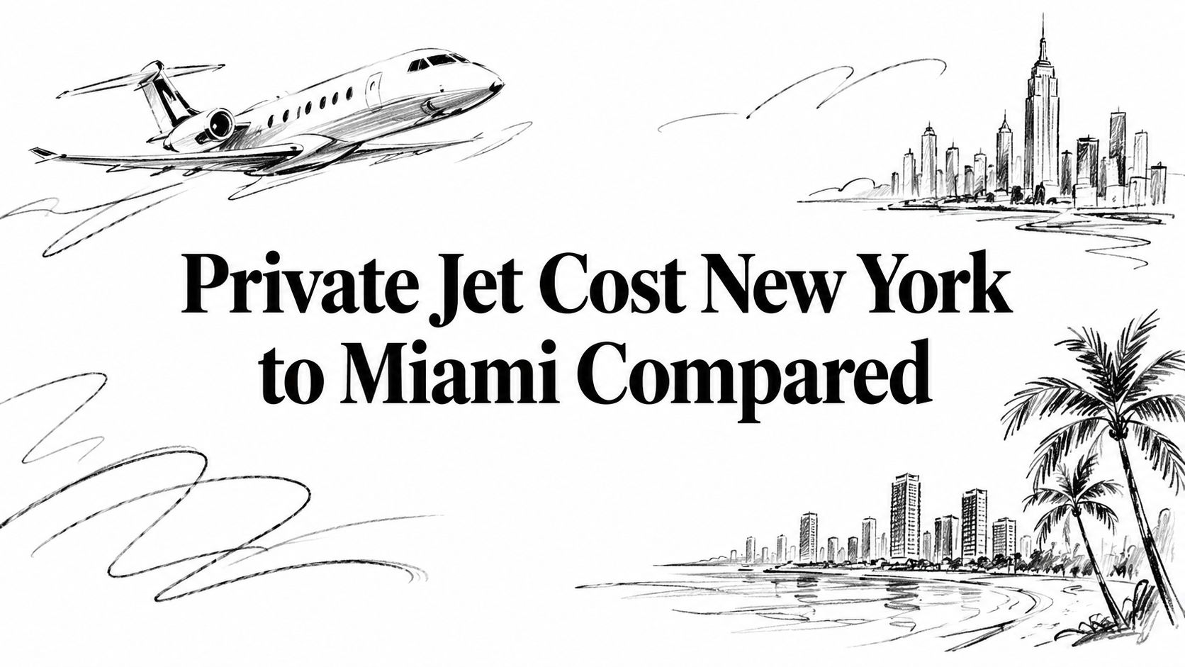 Private Jet Cost New York to Miami Compared