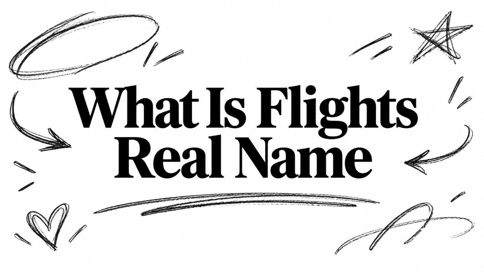 What Is Flights Real Name