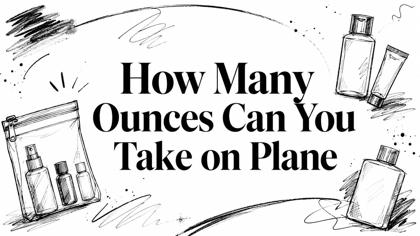 How Many Ounces Can You Take on Plane