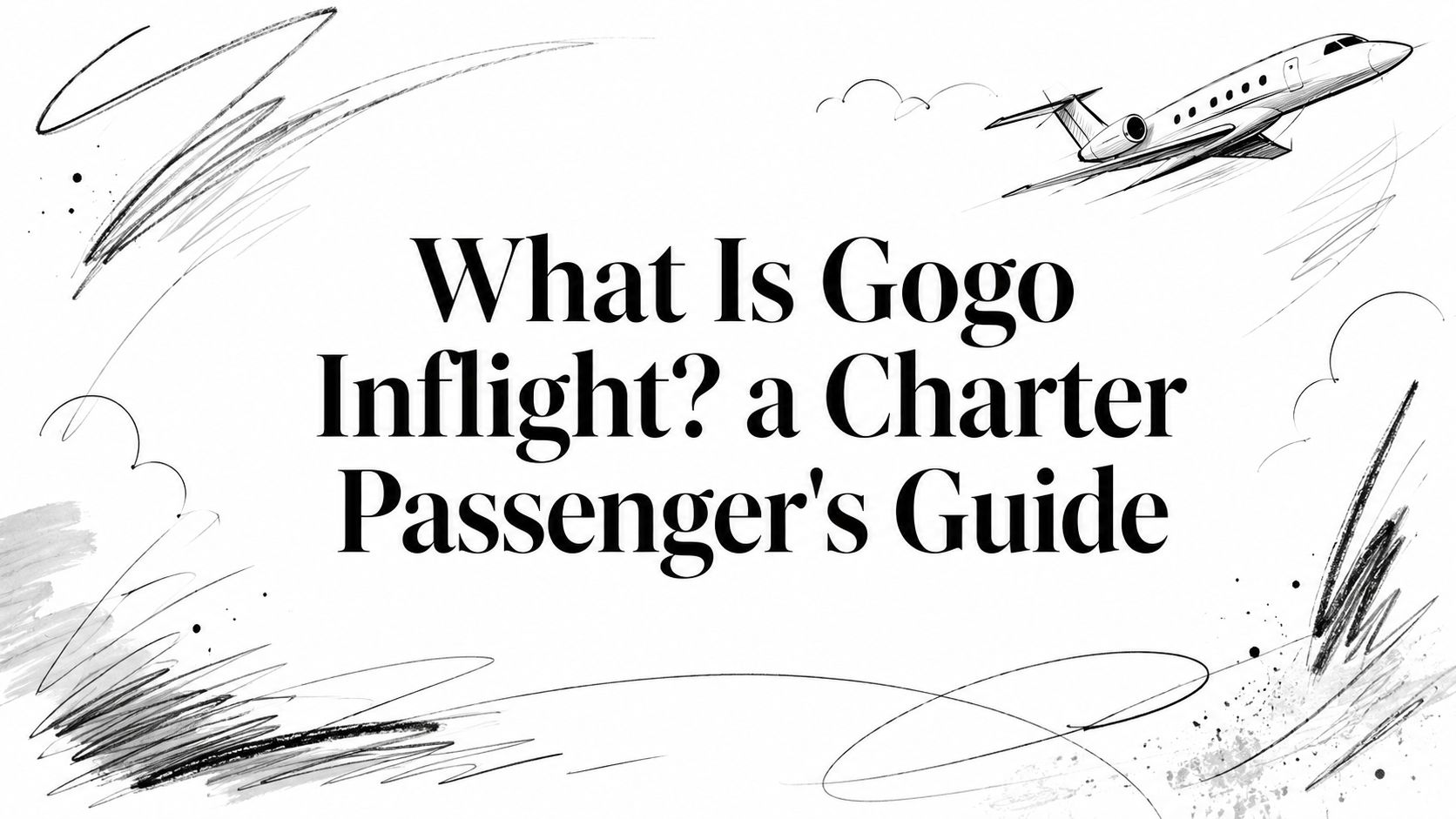 What Is Gogo Inflight? a Charter Passenger's Guide