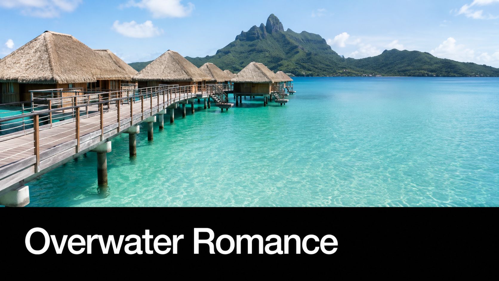 Traditional overwater bungalows set in a turquoise lagoon with a lush tropical mountain peak in the background.