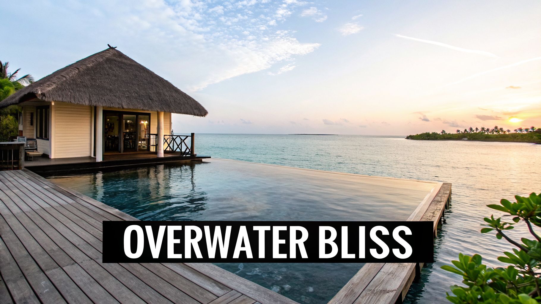 A stunning overwater bungalow with an infinity pool overlooking the ocean at sunset, ideal for a tropical escape.