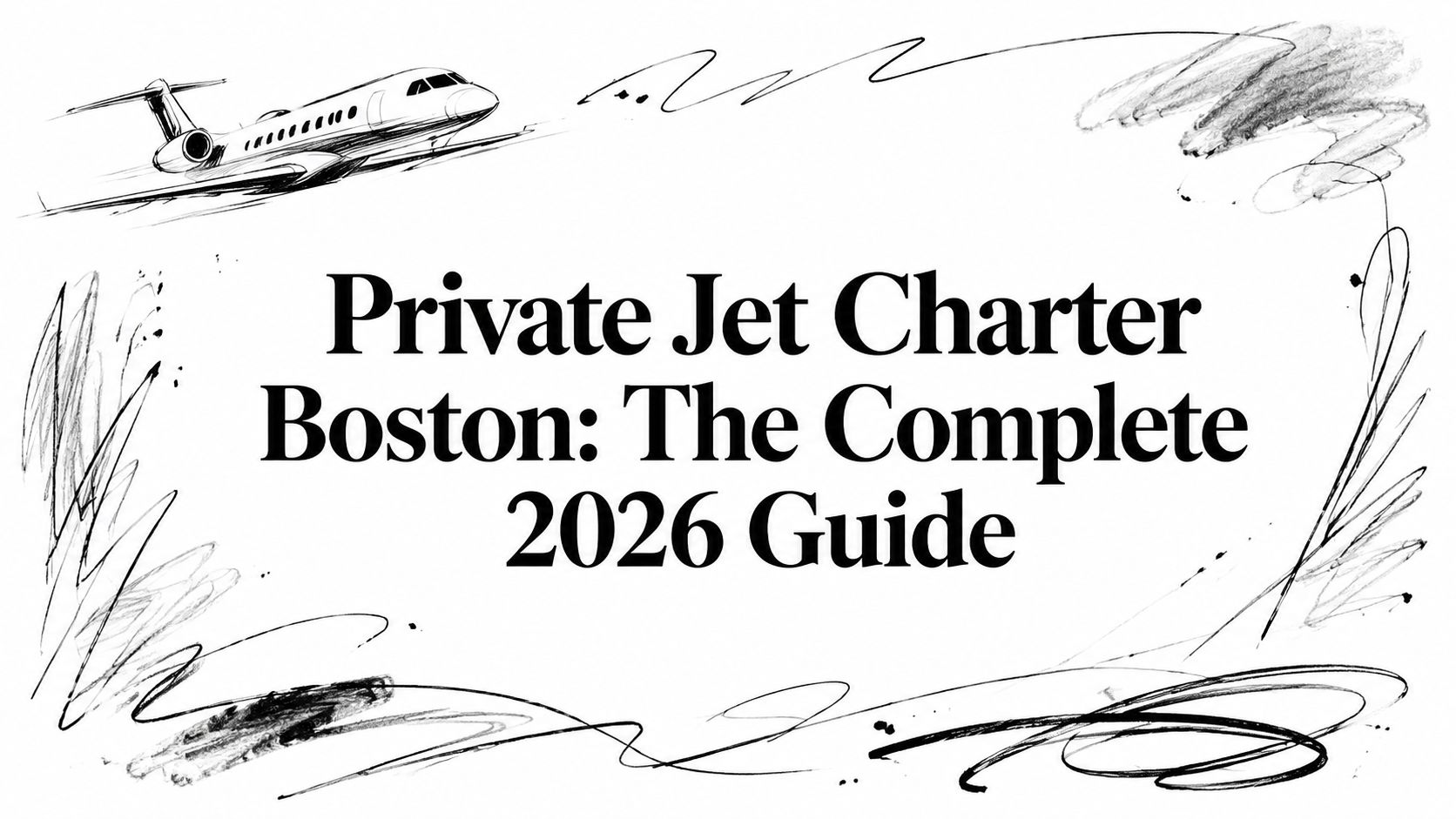 Private Jet Charter Boston: The Complete 2026 Guide