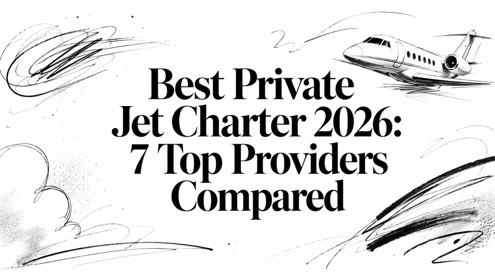 Best Private Jet Charter 2026: 7 Top Providers Compared
