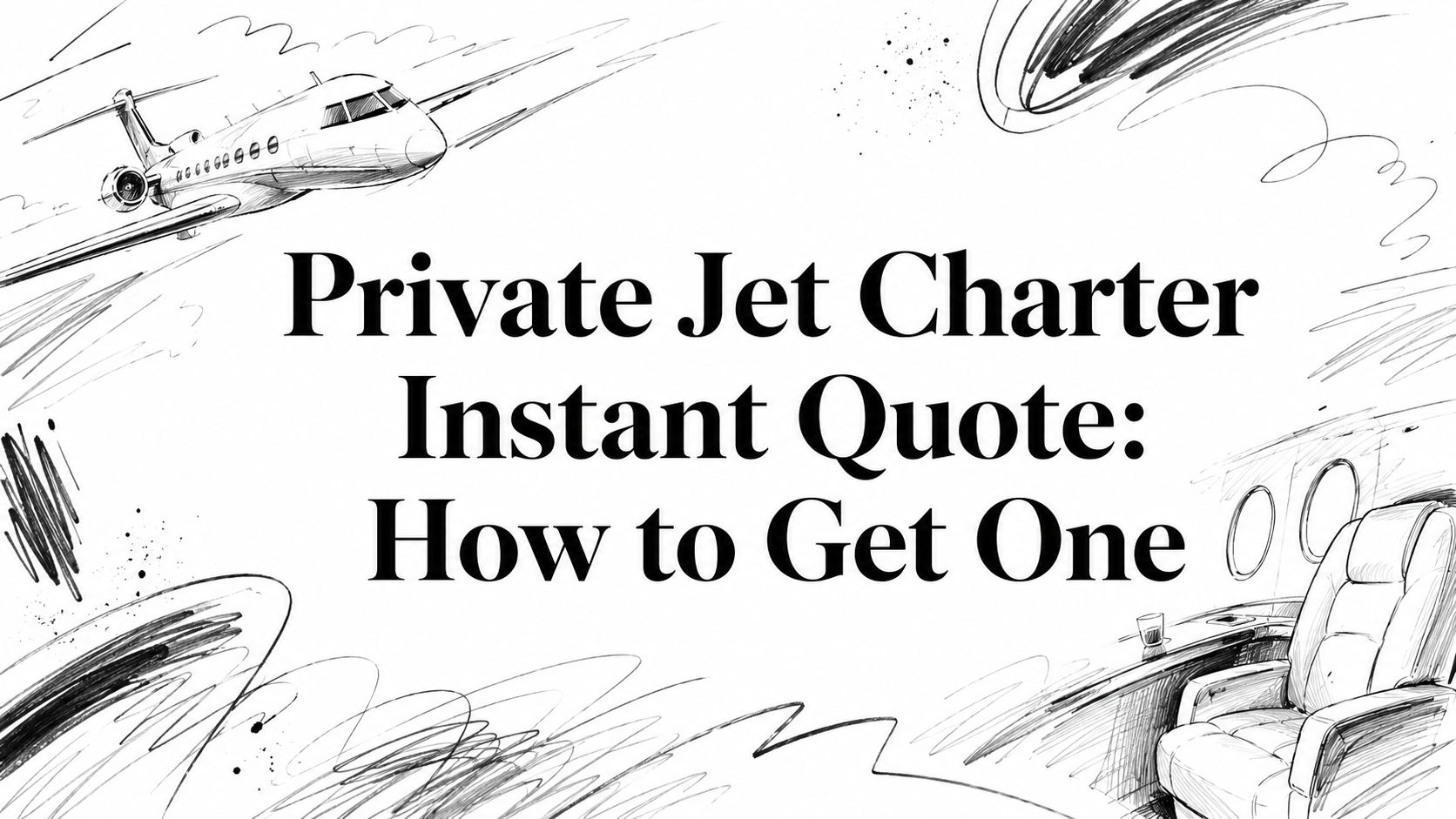 Private Jet Charter Instant Quote: How to Get One