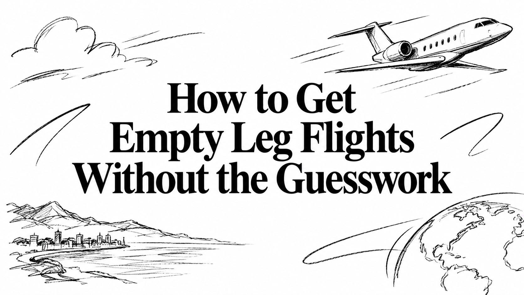 How to Get Empty Leg Flights Without the Guesswork