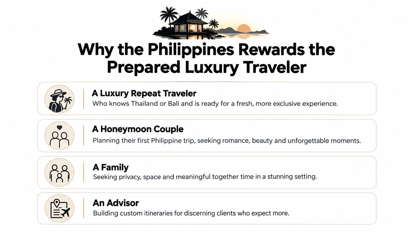 A list detailing why luxury travelers, honeymooners, families, and travel advisors should visit the Philippines for exclusive experiences.