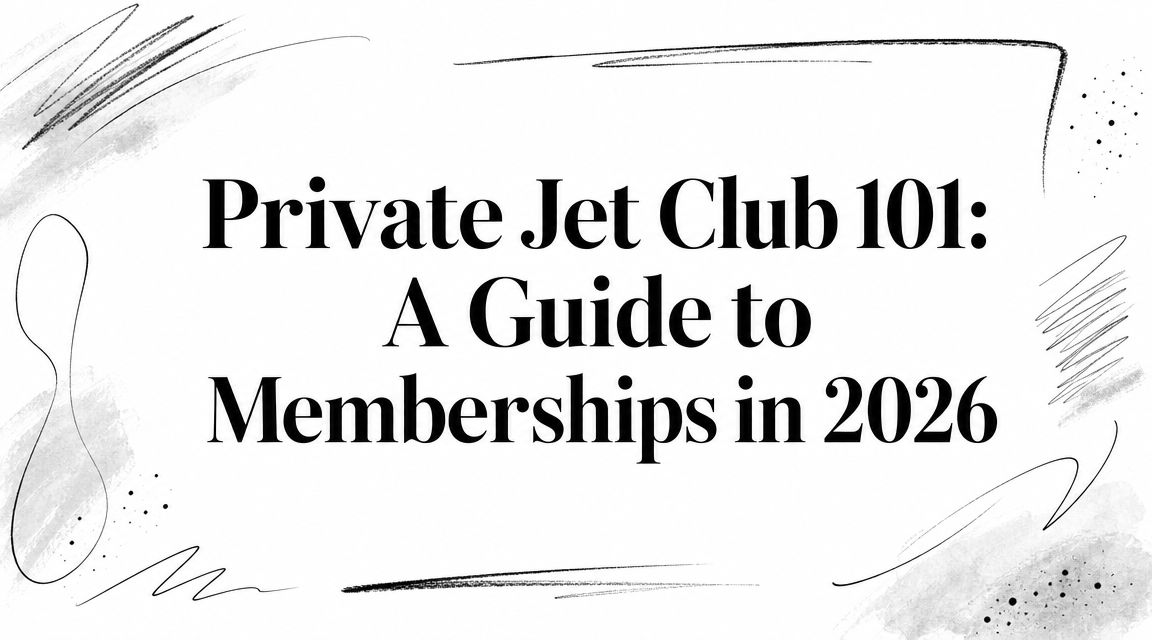 Private Jet Club 101: A Guide to Memberships in 2026