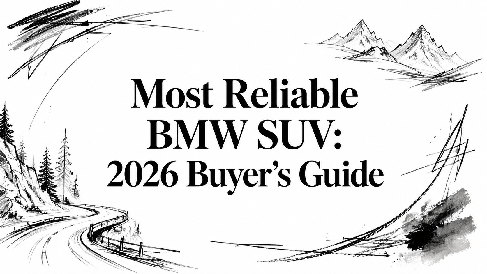 Most Reliable BMW SUV: 2026 Buyer's Guide