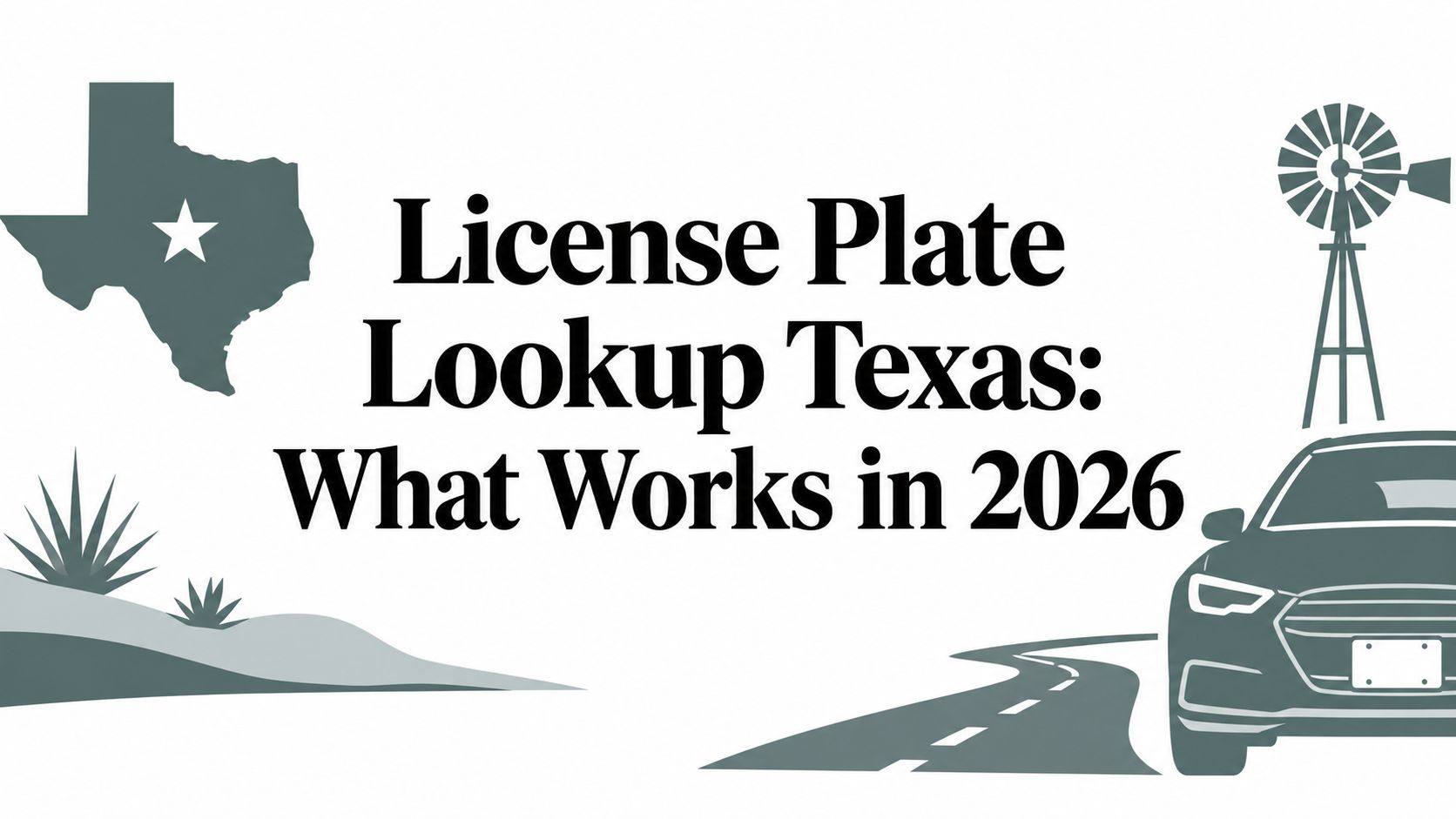 License Plate Lookup Texas: What Works in 2026