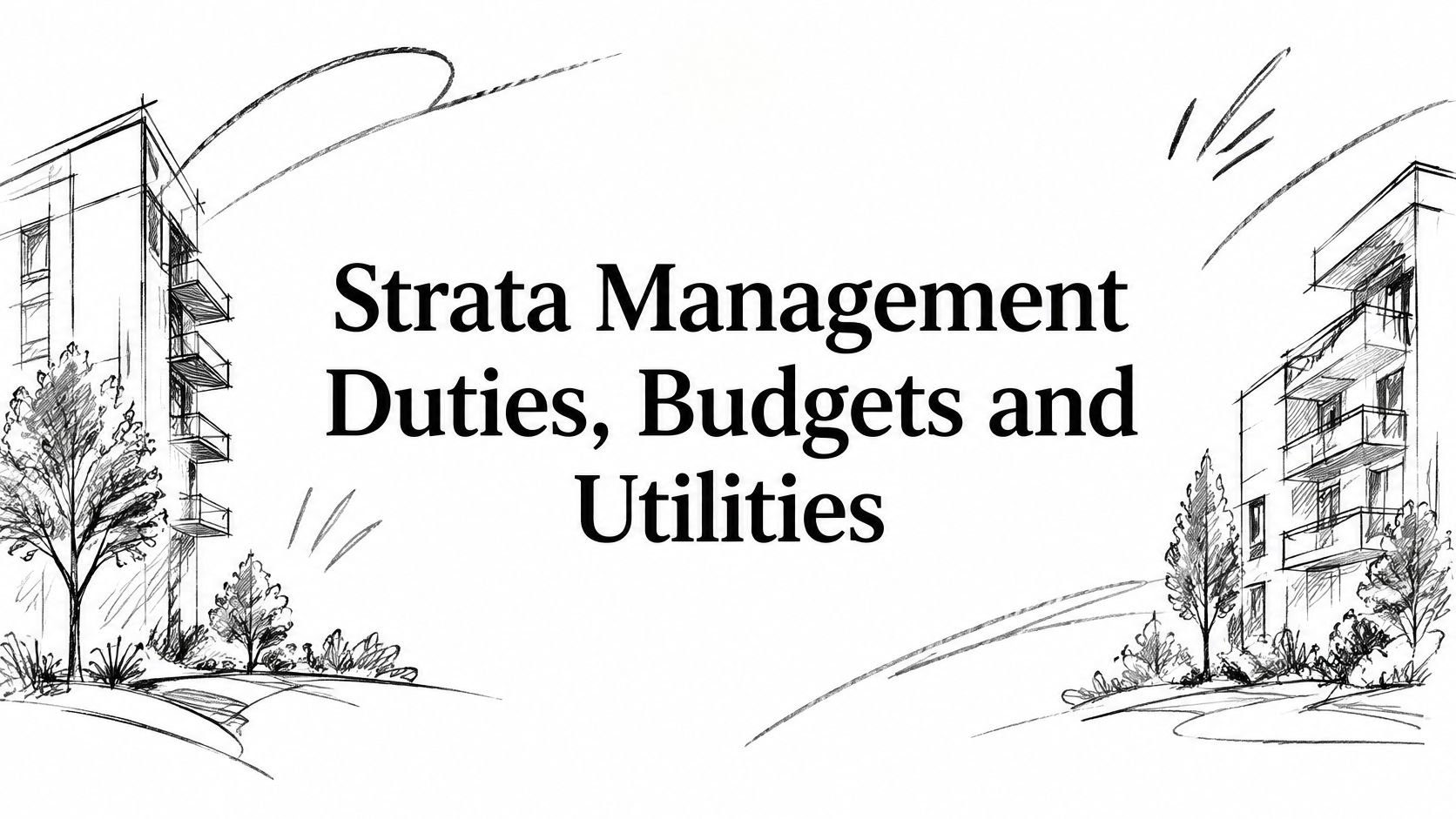 Strata Management Duties, Budgets and Utilities