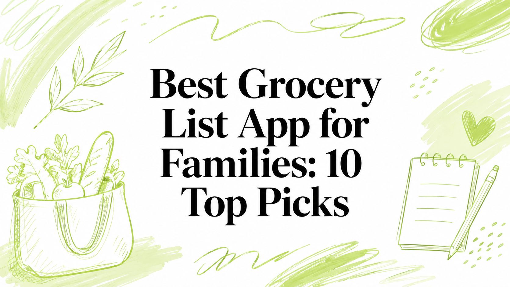 Best Grocery List App for Families: 10 Top Picks