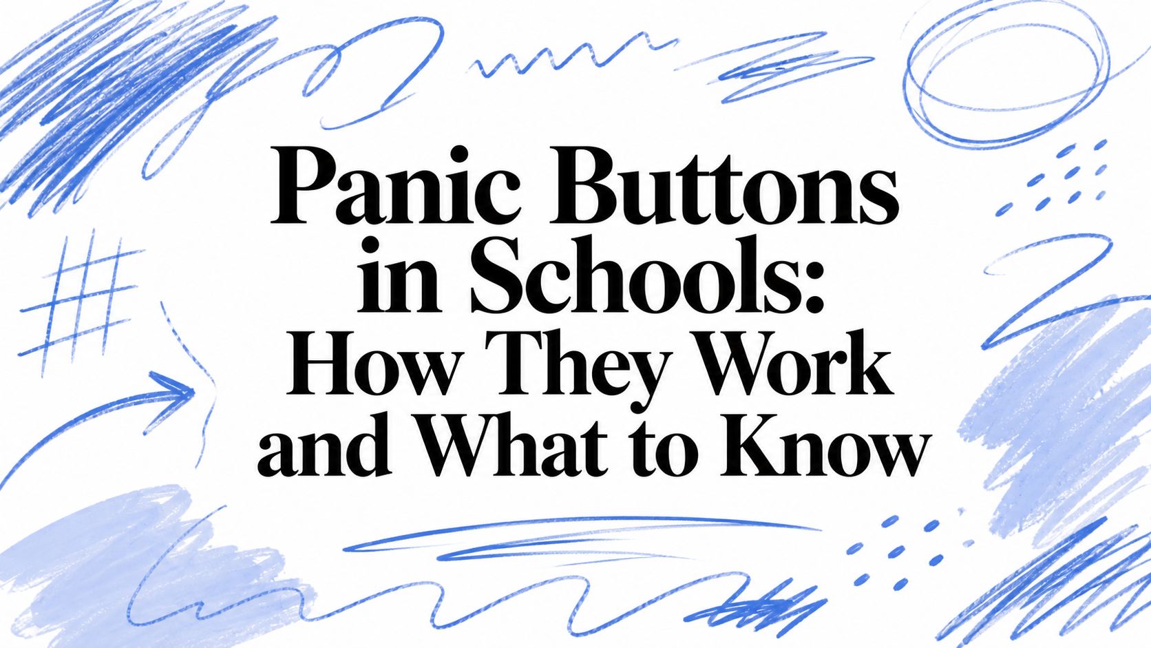Panic Buttons in Schools: How They Work and What to Know