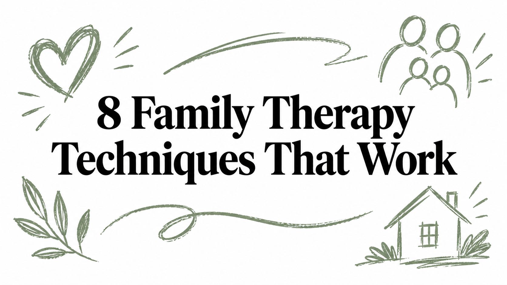 8 Family Therapy Techniques That Work