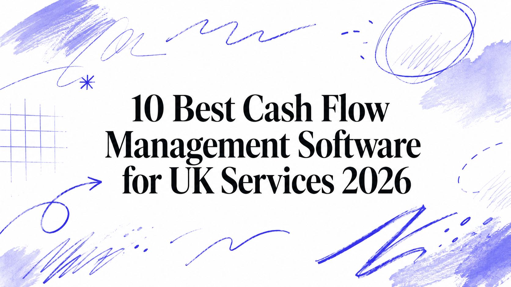 10 Best Cash Flow Management Software for UK Services 2026