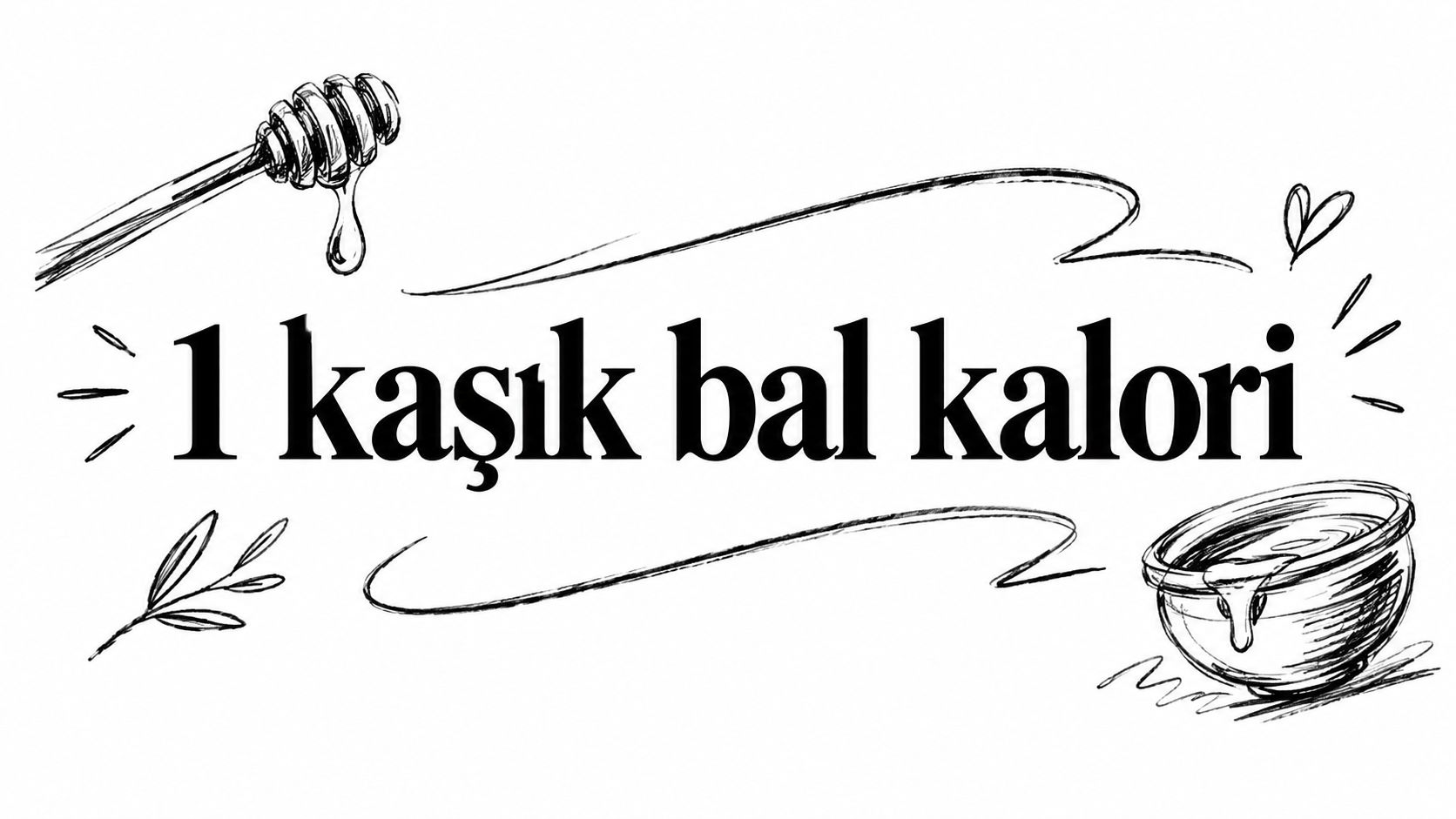 1 kaşik bal kalori