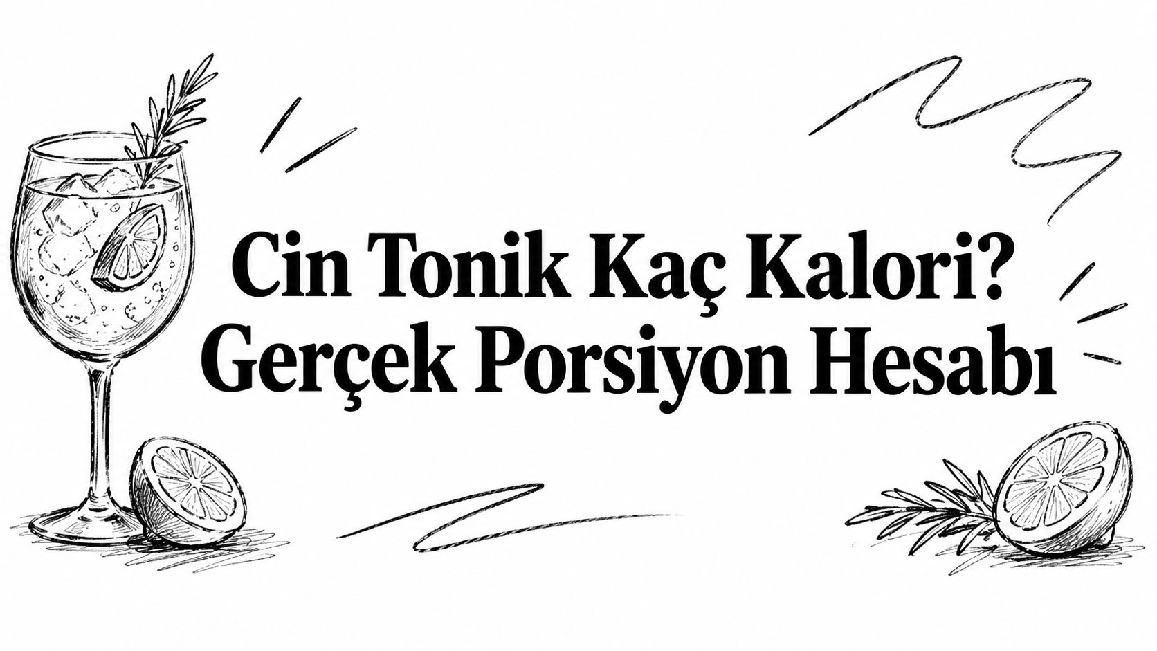 Cin Tonik Kaç Kalori? Gerçek Porsiyon Hesabı